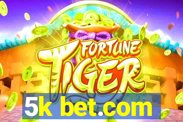 5k bet.com